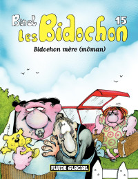 Christian Binet — Les Bidochon (Tome 15) - Bidochon mère (môman)