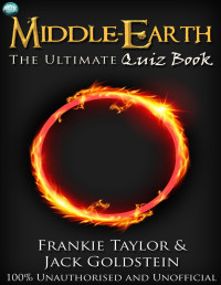 Goldstein, Jack, Taylor, Frankie & Frankie Taylor — Middle-earth: the Ultimate Quiz Book