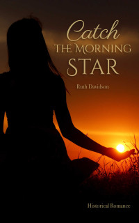 Ruth Davidson — Catch The Morning Star