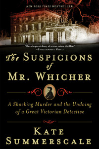 Kate Summerscale — The Suspicions of Mr. Whicher