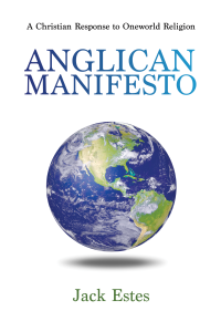 Jack A. Estes; — Anglican Manifesto