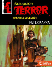 Peter Kapra — Macabra sugestión