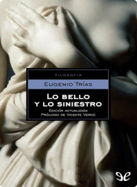 Eugenio Tri­as — Lo bello y lo siniestro(c.1)