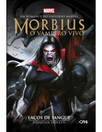 Brendan Deneen — Morbius: O vampiro vivo