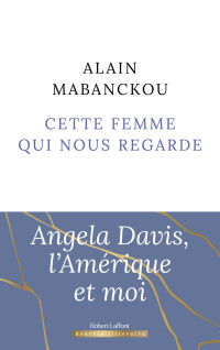 Alain Mabanckou & Alain Mabanckou — Cette femme qui nous regarde