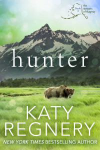 REGNERY, KATY — Hunter: The Stewarts of Skagway #3