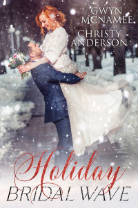 Gwyn McNamee & Christy Anderson — Holiday Bridal Wave