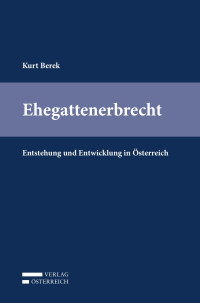 Kurt Berek; — I-XVI, 001-232, Berek, Ehegattenerbrecht.indd