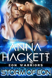 Anna Hackett [Hackett, Anna] — Storm of Eon (Eon Warriors Book 7)