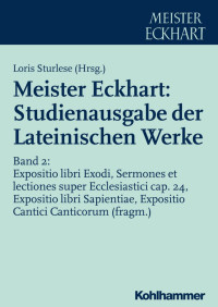 Loris Sturlese — Meister Eckhart: Studienausgabe der Lateinischen Werke