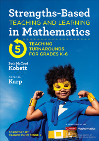 Beth McCord Kobett;Karen S. Karp; & Karen S. Karp — Strengths-Based Teaching and Learning in Mathematics