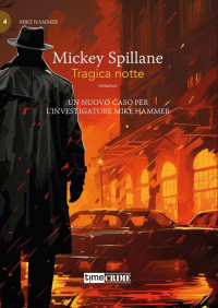 Mickey Spillane — Tragica notte