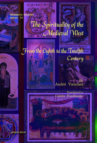 Andr Vauchez; — The Spirituality of the Medieval West
