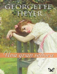 Georgette Heyer — Una Gran Señora