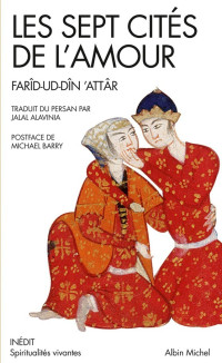 Farid-ud-Din 'Attar ['Attar, Farid-ud-Din] — Les sept cités de l'amour