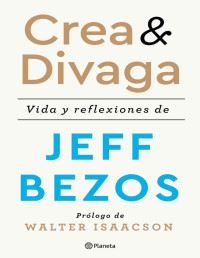 Jeff Bezos — CREA & DIVAGA: VIDA Y REFLEXIONES DE JEFF BEZOS