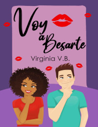 Virginia V. B. — Voy a besarte