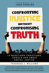 Thaddeus J. Williams; — Confronting Injustice Without Compromising Truth