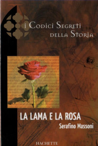 Massoni Serafino — La lama e la rosa
