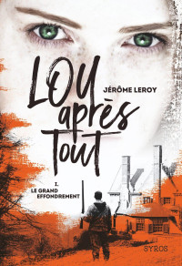 Leroy, Jérôme [Leroy, Jérôme] — Le Grand Effondrement