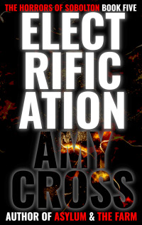 Amy Cross — Electrification (The Horrors of Sobolton Book 5)