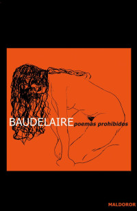 Charles Baudelaire — Poemas prohibidos