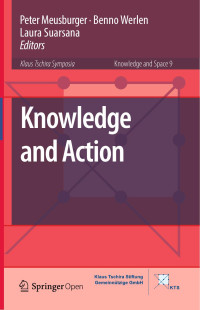 Peter Meusburger & Benno Werlen & Laura Suarsana — Knowledge and Action