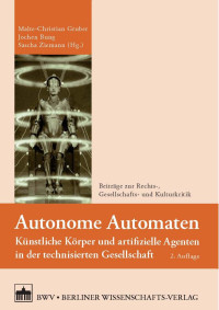 Malte-Christian Gruber;Jochen Bung;Sascha Ziemann; — Autonome Automaten