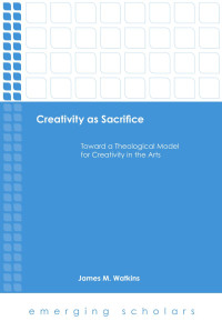 Watkins, James M. — Creativity as Sacrifice