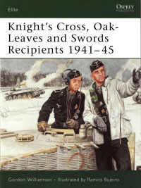 Gordon Williamson — Knight's Cross, Oak-Leaves and Swords Recipients 1941-45