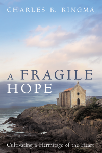 Charles R. Ringma; — A Fragile Hope