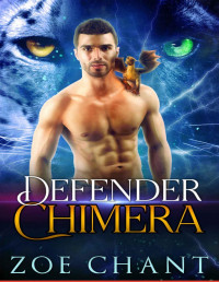 Zoe Chant — Defender Chimera (Protection, Inc: Defenders Book 4)