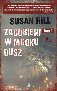 Susan Hill — Zagubieni w mroku dusz Tom 1