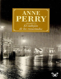 Anne Perry — El Callejón De Los Resucitados