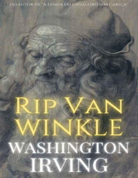 Washington Irving — Rip Van Winkle
