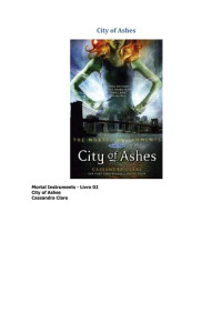 Lih Mantoani — Cassandra Clare - The Mortal Instruments - 02 - City of Ashes