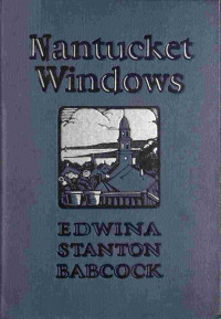 Edwina Stanton Babcock — Nantucket windows