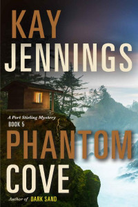 Kay Jennings — Phantom Cove: A Port Stirling Mystery