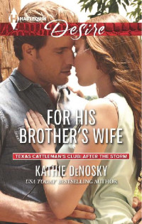 Kathie DeNosky — For His Brother's Wife