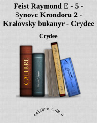 Crydee — Feist Raymond E - 5 - Synove Krondoru 2 - Kralovsky bukanyr - Crydee