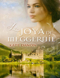 Kate Danon — La Joya de Meggernie