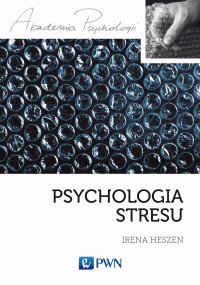 Heszen Irena; — Psychologia stresu