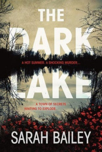Sarah Bailey — The Dark Lake