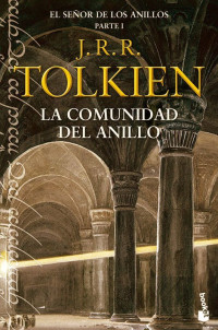 J. R. R. Tolkien — La Comunidad del Anillo