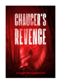 Robby Richardson — Chacer's Revenge -not sure it's complet