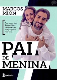 Marcos Mion — Pai de Menina