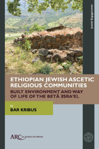 Bar Kribus — Ethiopian Jewish Ascetic Religious Communities