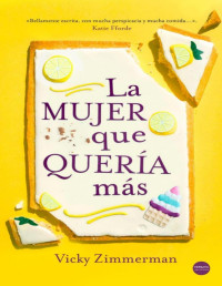 Vicky Zimmerman — La Mujer Que Quería Más