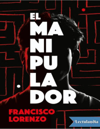 Francisco Lorenzo — EL MANIPULADOR