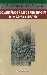 J. E. Carreira Alvim — Comentários à Lei de Arbitragem (Lei nº 9.307, de 23/9/1996)